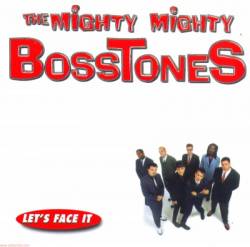 Mighty Mighty Bosstones : Let's Face It